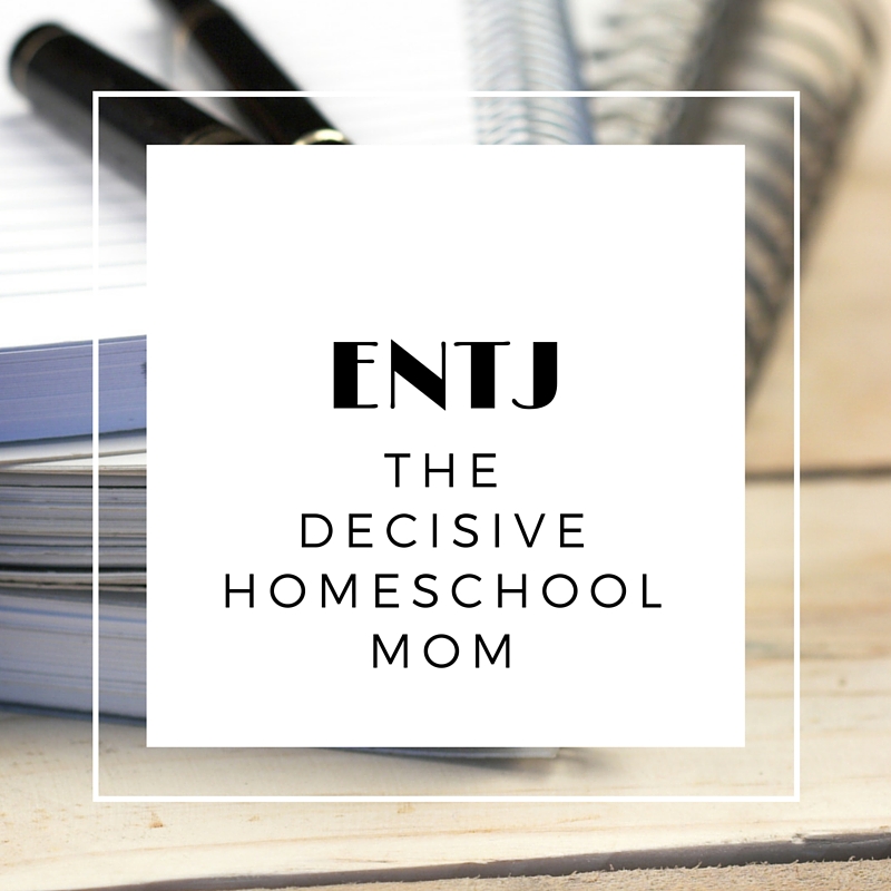 ENTJ - the decisive homeschool mom. She makes decisions and gets things done, but she always keeps the big picture in view, steering her course ever closer to her north star. Knowing your homeschool personality helps you shed guilt and find the homeschooling lifestyle that fits you best.
