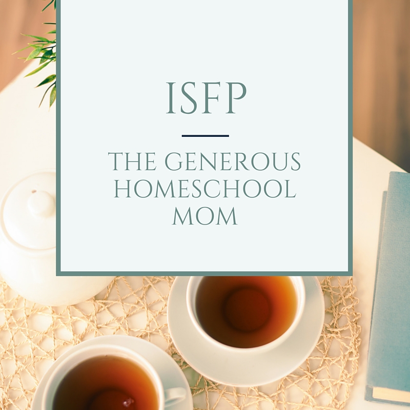 ISFP - the generous homeschool mom. Quiet, unassuming, and responsive, an ISFP will take her responsibility to homeschool seriously. Knowing your homeschool personality helps you shed guilt and find the homeschooling lifestyle that fits you best.