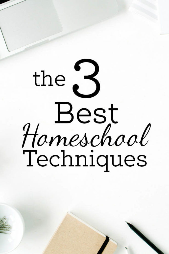 These are the top 3 best homeschool techniques that work with any curriculum and any style. These homeschool techniques will transform your homeschool day!