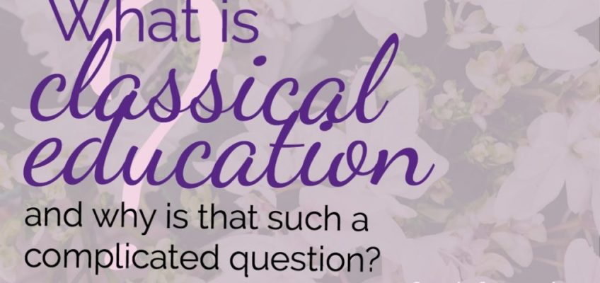 what-does-classical-education-mean-simply-convivial