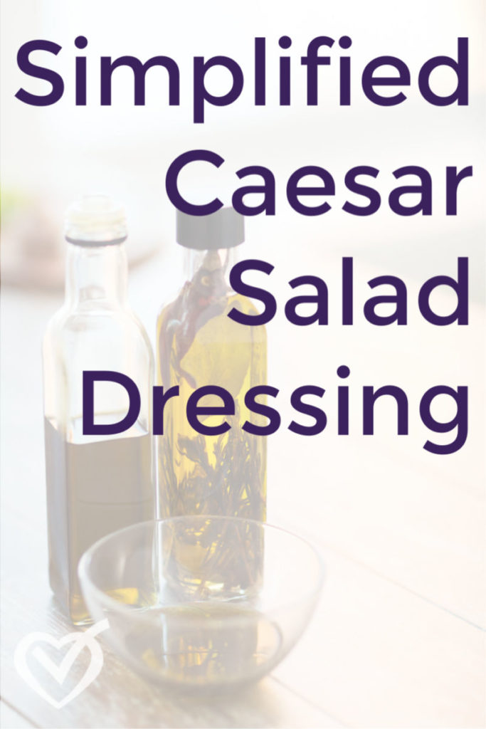 Simplified Caesar Dressing Easy Recipe