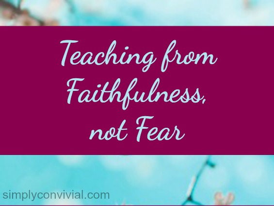 Teach without fear. Sarah Mackenzie.