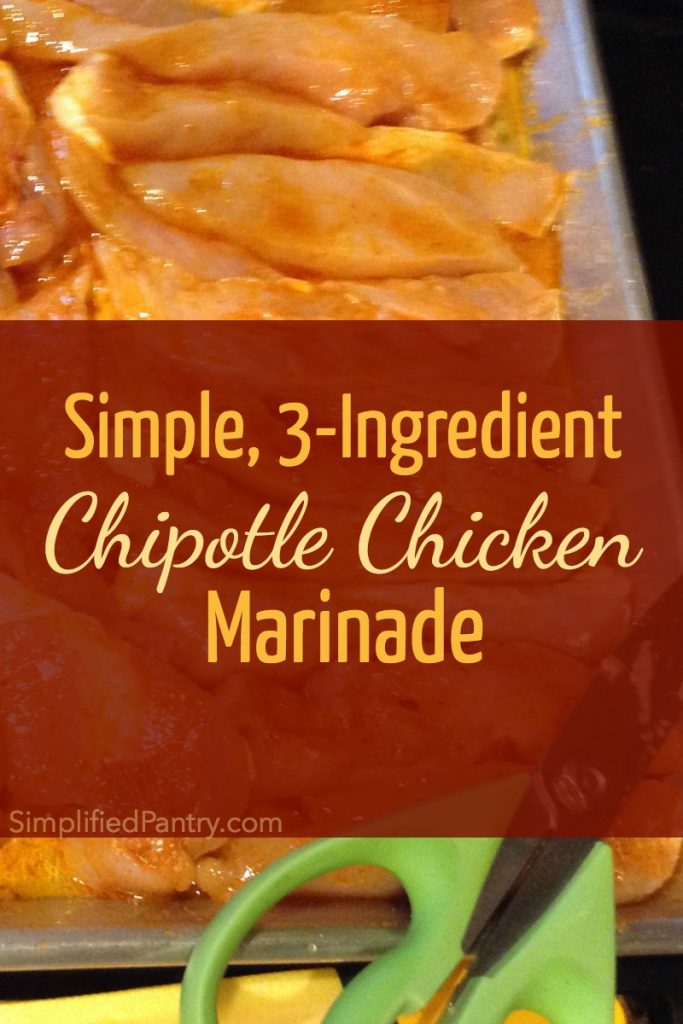Easy recipe 3-Ingredient Chipotle Chicken Marinade. Get tasty chicken on the dinner table with minimal effort. Makes great leftovers, too!