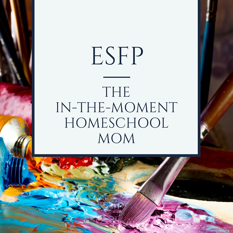 ESFP - the in-the-moment homeschool mom. A friendly and outgoing ESFP will usually want to be part of a learning community or co-op and get out of the house to learn through experiences. Knowing your homeschool personality helps you shed guilt and find the homeschooling lifestyle that fits you best.