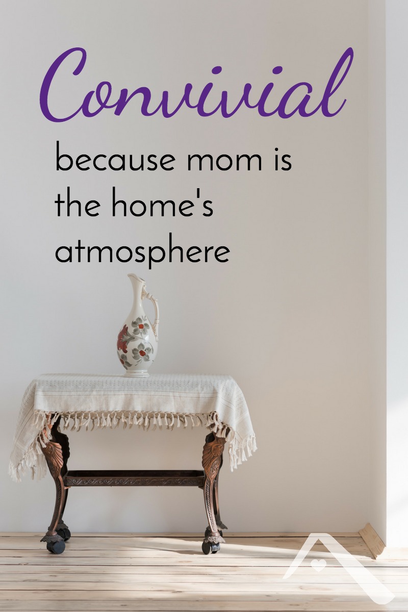 Convivial: Because Mom Is the Home Atmosphere