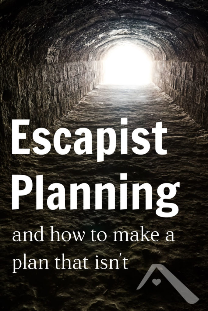 Escapist Planning, and how to make plans that aren’t