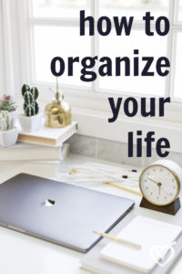 How to organize your life - Ultimate Guide! - Simply Convivial