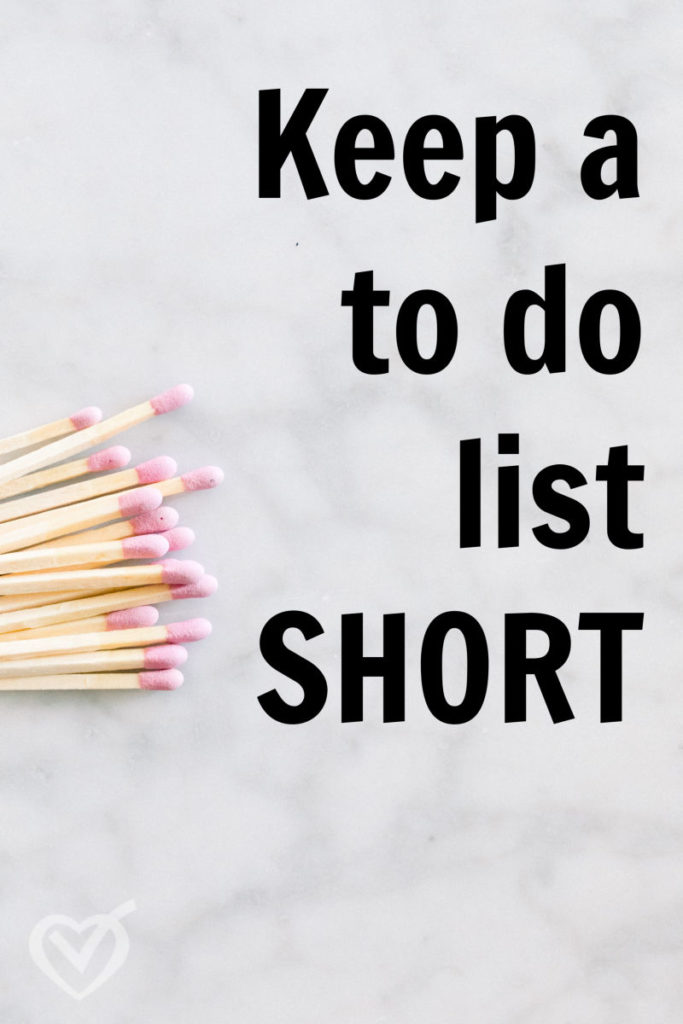 Keep a to do list SHORT – Get Organized #3