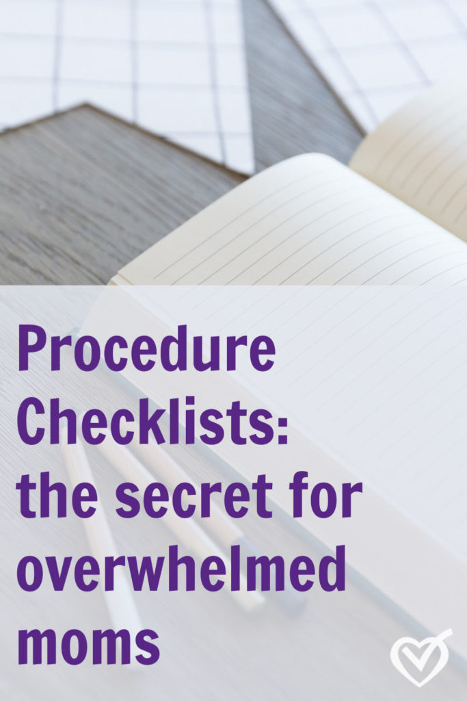 A procedure checklist is the jumpstart you need.
