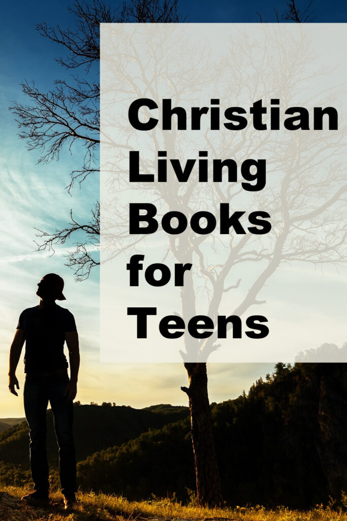 Christian Living Books for Middle School