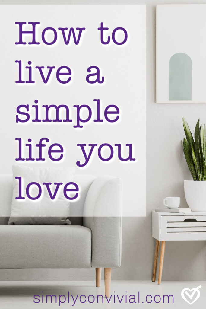 When people think of simple living, they often think of minimalism, but the two are not the same. You must go deeper than the surface to be able to live a simple life you love.