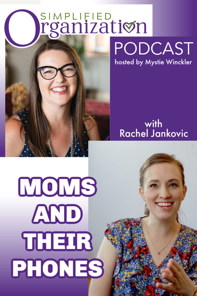 On moms and their phones – with Rachel Jankovic